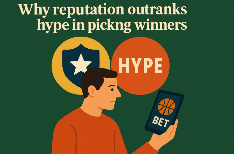 Why reputation outranks hype in picking winners
